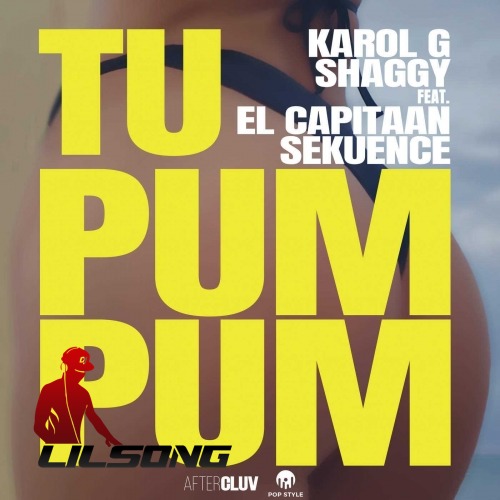 Karol G Ft. Shaggy & El Capitaan - Tu Pum Pum